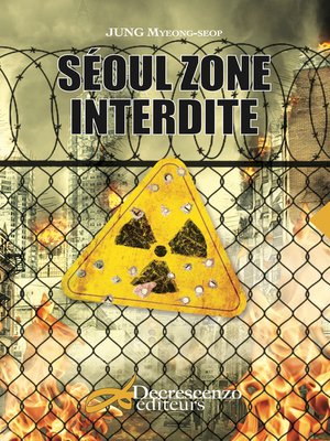 cover image of Séoul zone interdite
